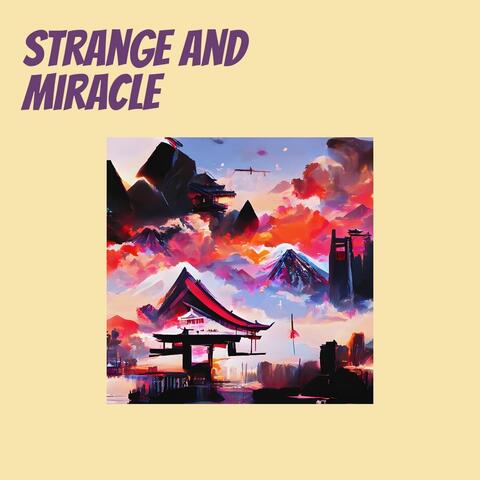 Strange And Miracle