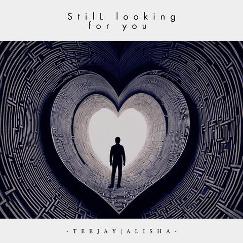 Still Looking for you