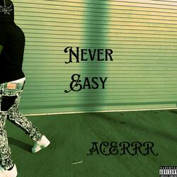 Never Easy