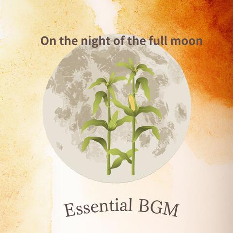 On the night of the full moon