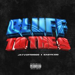 Bluff To The 9