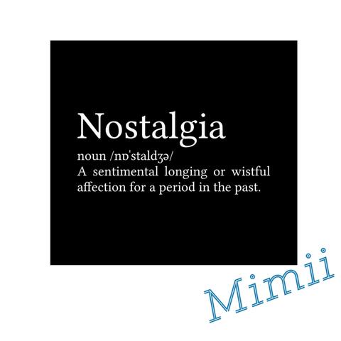 Nostalgia