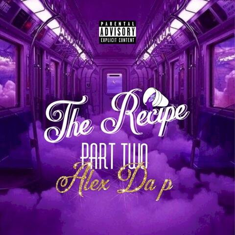 The Recipe (Part Two)