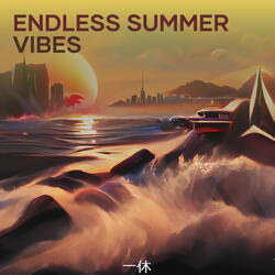 Endless Summer Vibes