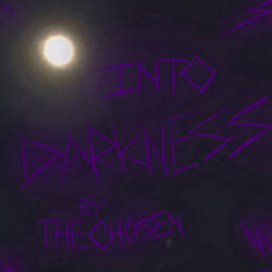 INTO DARKNESS
