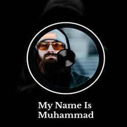 My Name Is Muhammad