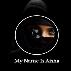 My Name Is Aisya