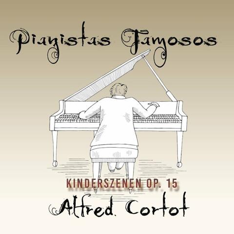 Pianistas Famosos, Alfred Cortot