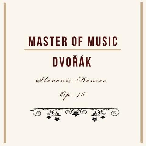 Master of Music, Dvořák