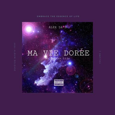 MA VIE DORÉE
