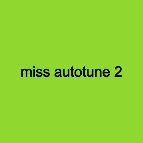 Miss Autotune 2