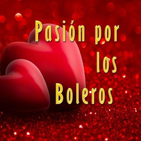Pasión por los Boleros