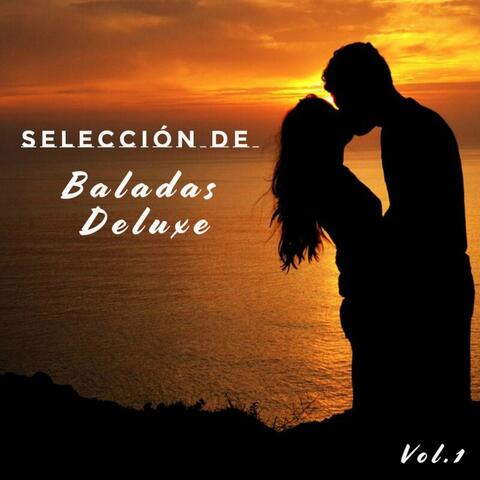 Selección de Baladas Deluxe, Vol. 1