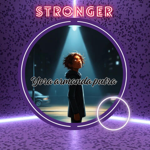 Stronger