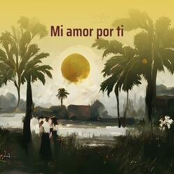 Mi amor por ti