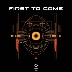 First To Come