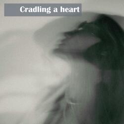 Cradling a heart