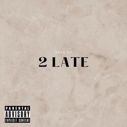 2 LATE