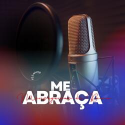 Me Abraça