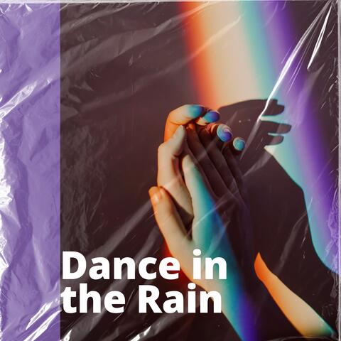 Dance in the Rain