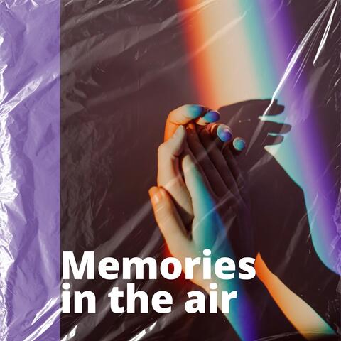 Memories in the air