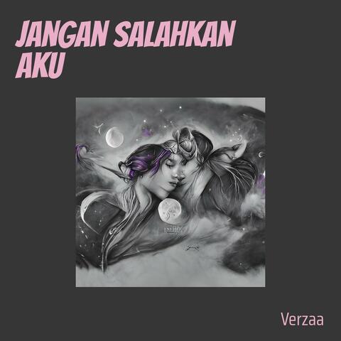 Jangan salahkan aku