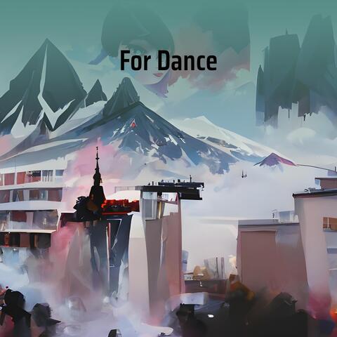 For Dance