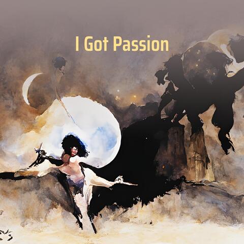 I Got Passion