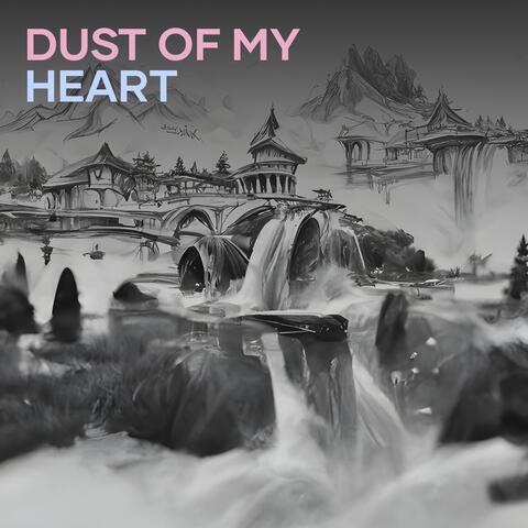 Dust of My Heart