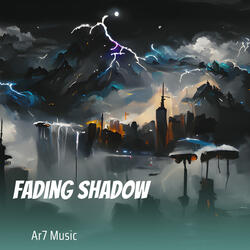 fading shadow