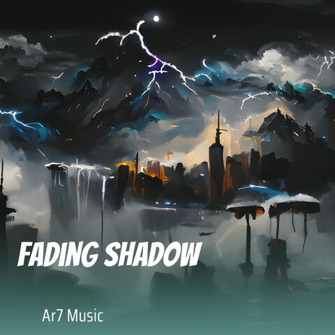 fading shadow