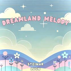 Dreamland Melody