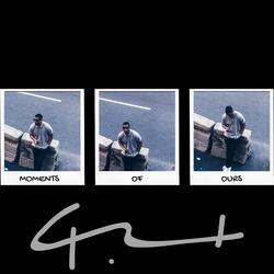 Moments of Ours