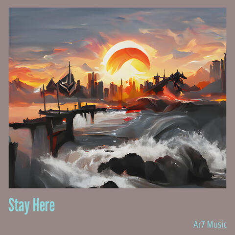Stay Here