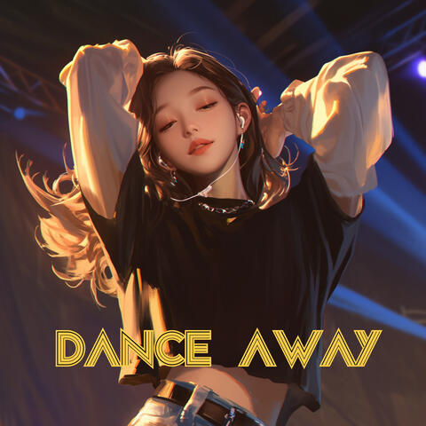 Dance away