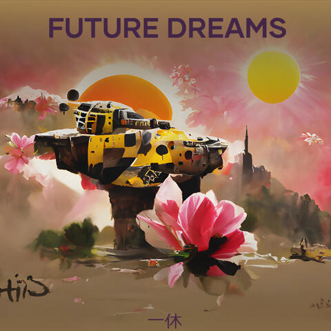Future Dreams