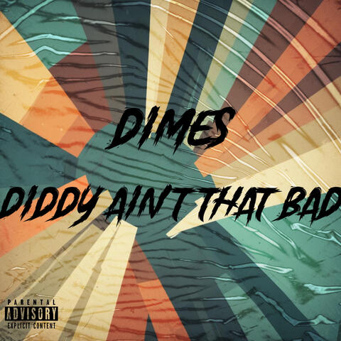 Diddy Ain't That Bad