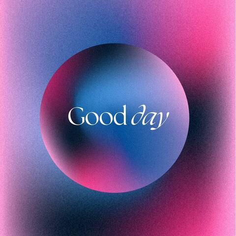 Good Day