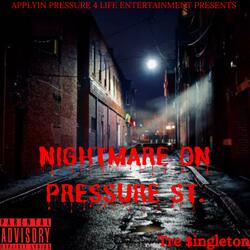 Nightmare on Pressure St.