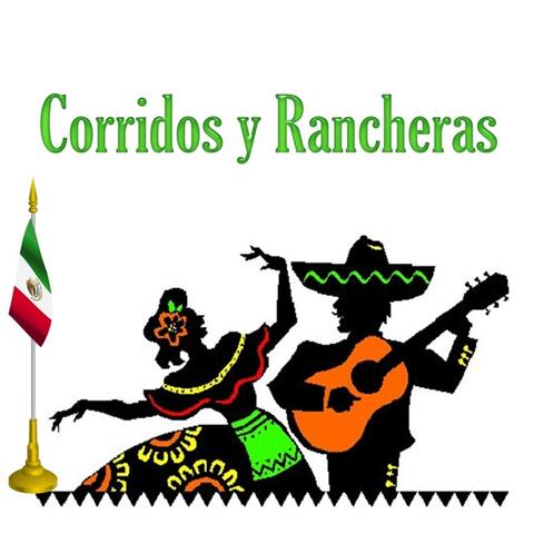 Corridos y Rancheras