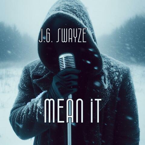 MEAN IT