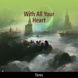 With All Your Heart