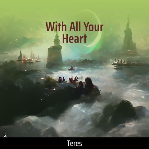 With All Your Heart