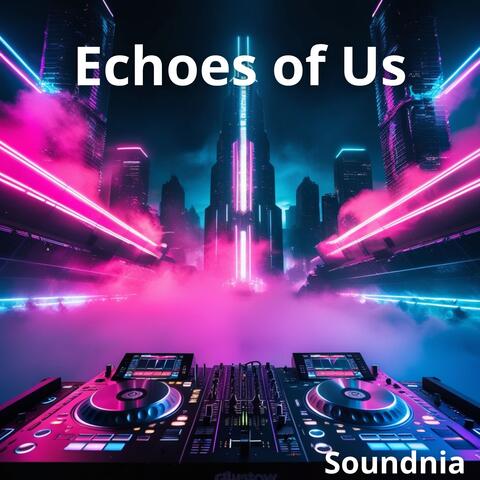 Echoes of Us