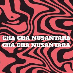 Cha Cha Nusantara