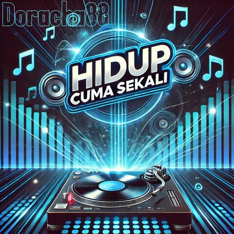 HIDUP CUMA SEKALI