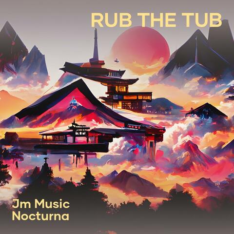 Rub the Tub