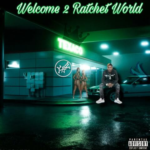 Welcome 2 Ratchet World