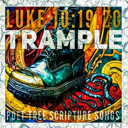 TRAMPLE Luke 10;19, 20