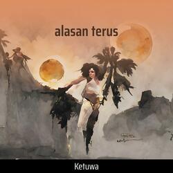alasan terus